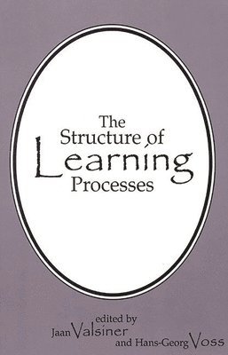 Jaan Valsiner, Hans-Georg Voss - Structure of Learning Processes, Häftad
