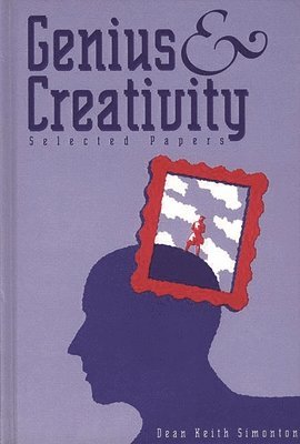 Dean Keith Simonton - Genius and Creativity, Inbunden