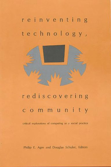 bokomslag Reinventing Technology, Rediscovering Community