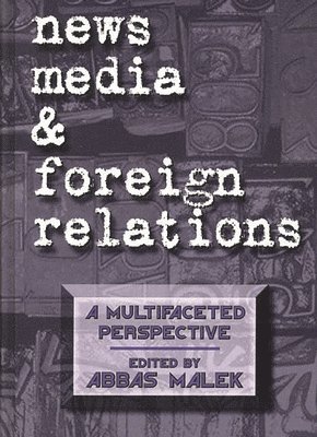 bokomslag News Media and Foreign Relations