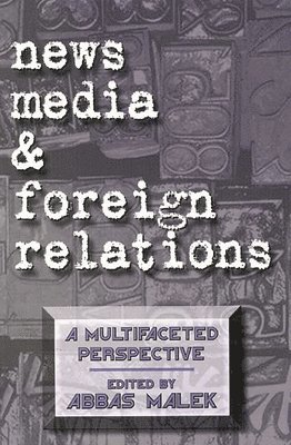 bokomslag News Media and Foreign Relations