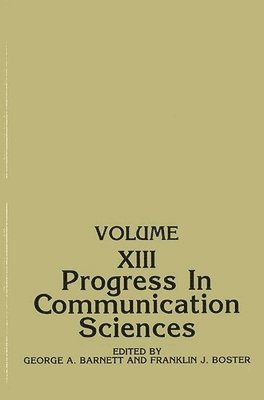 Franklin J. Boster, George Barnett, Franklin J. Boster - Progress in Communication Sciences, Inbunden