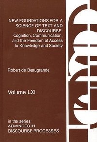 bokomslag New Foundations for a Science of Text and Discourse