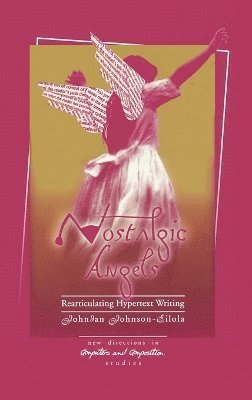 Johndan Johnson-Eilola - Nostalgic Angels, Inbunden