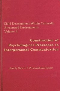 bokomslag Child Development Within Culturally Structured Environments, Volume 4