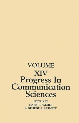 Mark Palmer, George A. Barnett - Progress in Communication Sciences, Inbunden