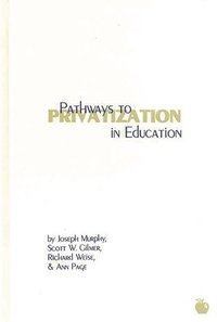 bokomslag Pathways to Privatization in Education
