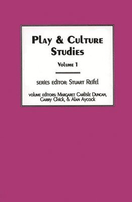 Play & Culture Studies, Volume 1 1