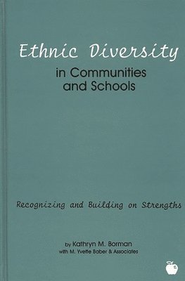 Kathryn M. Borman, Kathryn Borman, M. Yvette Baber - Ethnic Diversity in Communities and Schools, Inbunden