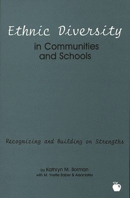 Kathryn M. Borman - Ethnic Diversity in Communities and Schools, Häftad