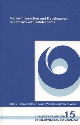 Manfred Hofer, James Youniss, Manfred Hofer, James Youniss, Peter Noack - Verbal Interaction and Development in Families with Adolescents, Inbunden