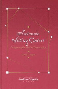 bokomslag Electronic Writing Centers