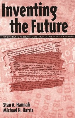 Stan A. Hannah, Michael H. Harris - Inventing the Future, Häftad