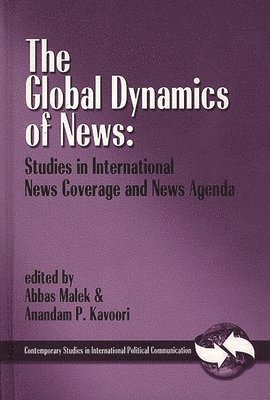 Abbas Malek, Anadam P. Kavoori, Anandam P. Kavoori - Global Dynamics of News, Inbunden