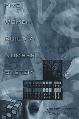 Five Women Build a Number System 1
