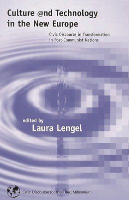Laura Lengel - Culture and Technology in the New Europe, Häftad