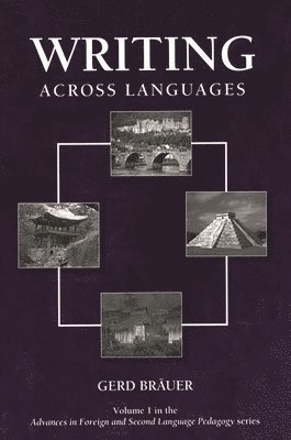 Gerd Bräuer - Writing Across Languages, Häftad