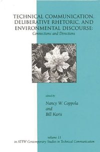 bokomslag Technical Communication, Deliberative Rhetoric, and Environmental Discourse