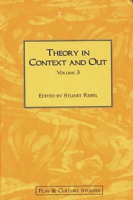 Stuart Reifel, Robert Stuart Reifel, Stuart Reifel - Theory in Context and Out, Inbunden