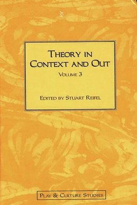 Stuart Reifel - Theory in Context and Out, Häftad