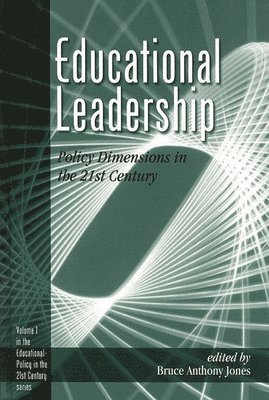 Bruce A. Jones, Bruce Anthony Jones - Educational Leadership, Inbunden