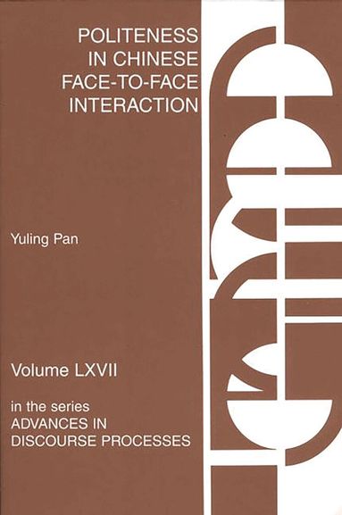 Yuling Pan - Politeness in Chinese Face-to-Face Interaction, Inbunden