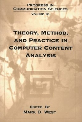 Theory, Method, and Practice in Computer Content Analysis 1