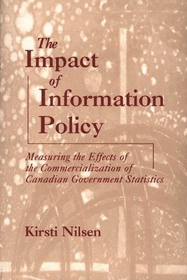 Kirsti Nilsen - Impact of Information Policy, Inbunden