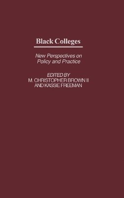 Unknown, Bruce A. Jones, M. Christopher Brown, Kassie Freeman, II Brown, M. Christopher - Black Colleges, Inbunden