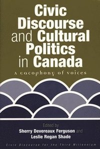 bokomslag Civic Discourse and Cultural Politics in Canada