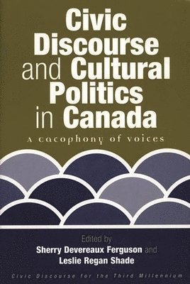 Civic Discourse and Cultural Politics in Canada 1
