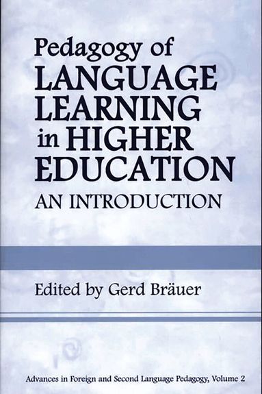 Gerd Br?uer, Gerd Bräuer - Pedagogy of Language Learning in Higher Education, Häftad