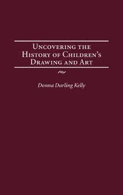 Uncovering the History of Children's Drawing and Art 1