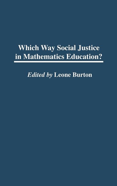 bokomslag Which Way Social Justice in Mathematics Education?