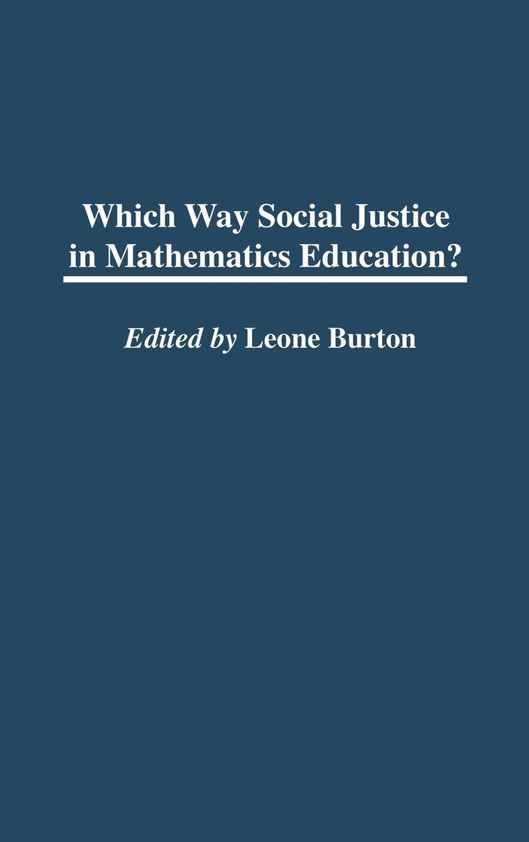 Which Way Social Justice in Mathematics Education? 1