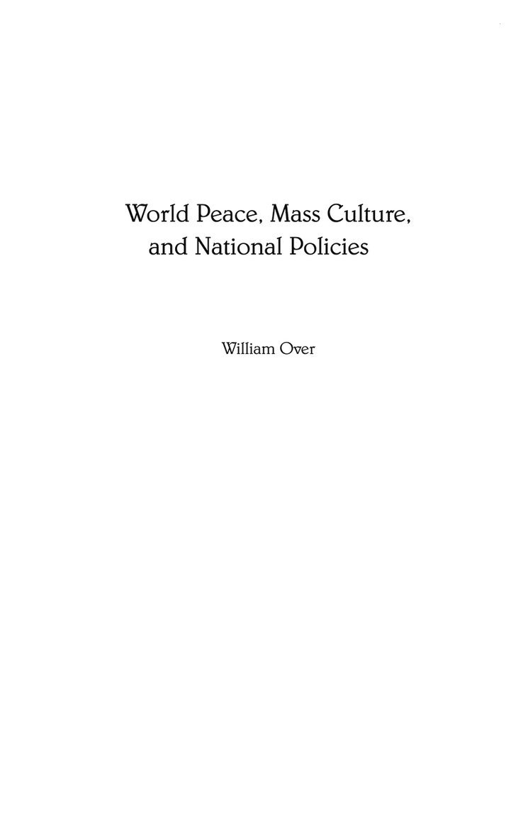 World Peace, Mass Culture, and National Policies 1