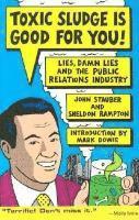 John Stauber, Sheldon Rampton, John Strauber - Toxic Sludge is Good for You!, Häftad