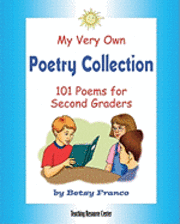Betsy Franco - My Very Own Poetry Collection: 101 Poems For Second Graders, Häftad