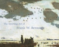 bokomslag The Sporting Art of Frank W. Benson