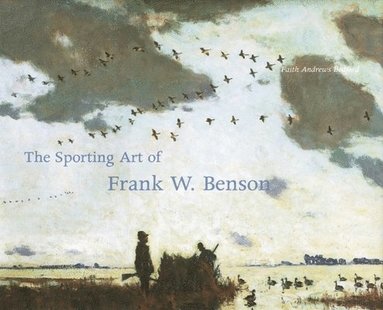 bokomslag The Sporting Art of Frank W Benson