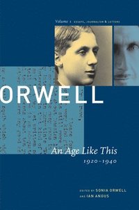 bokomslag George Orwell: v. 1 Age Like This, 1920-1940