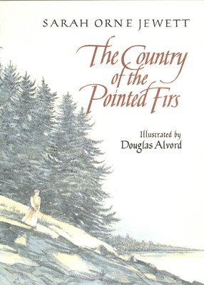 Sarah Orne Jewett - Country of the Pointed Firs, Häftad