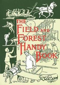 bokomslag The Field and Forest Handy Book