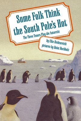 Some Folk Think the South Pole's Hot 1