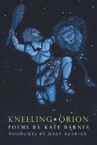 bokomslag Kneeling Orion