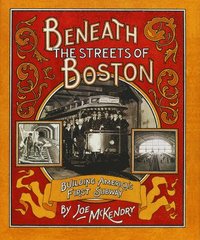 bokomslag Beneath the Streets of Boston