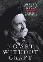 Irene Tichenor - No Art Without Craft, Inbunden