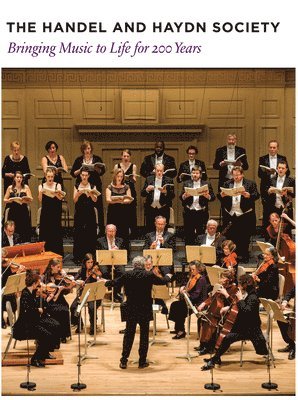 bokomslag The Handel and Haydn Society