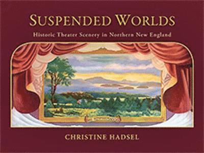 Christine Hadsel - Suspended Worlds, Inbunden
