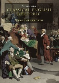 bokomslag Farnsworth's Classical English Rhetoric